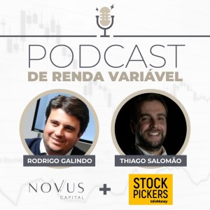 Renda Variável - Rodrigo Galindo e Thiago Salomão (Stock Pickers/Rico)