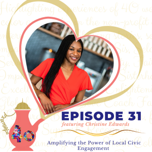 Episode 31: Amplifying the Power of Local Civic Engagement featuring Christine Edwards