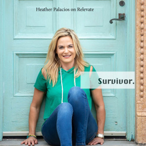 Survivor story with Heather Palacios