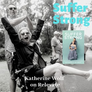 Suffer Strong with Katherine Wolf