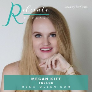 Jewelry for Good with Megan Kitt of Tuli