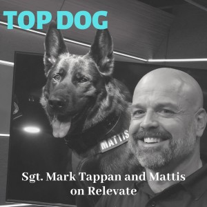 Top Dog with Sgt. Mark Tappan and Mattis