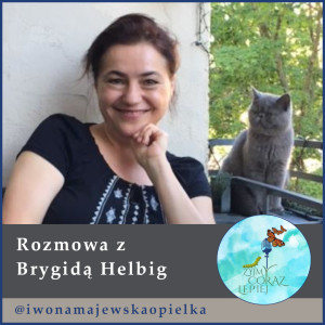 Rozmowa z Brygidą Helbig