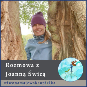 Rozmowa z Joanną Świcą