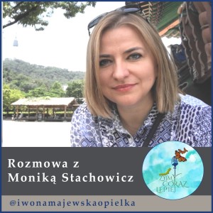 Rozmowa z Moniką Stachowicz