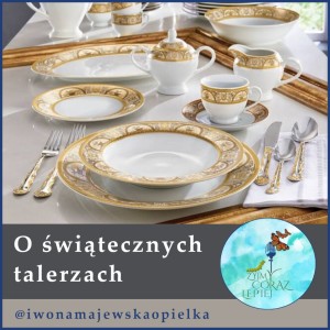 O świątecznych talerzach