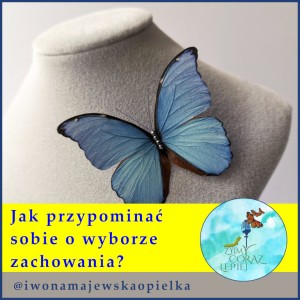 Jak przypominać sobie o wyborze zachowania?