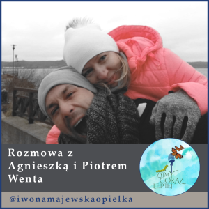 Rozmowa z Agnieszką i Piotrem Wenta