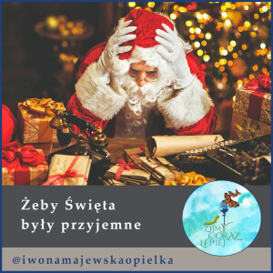 Żeby Święta były przyjemne