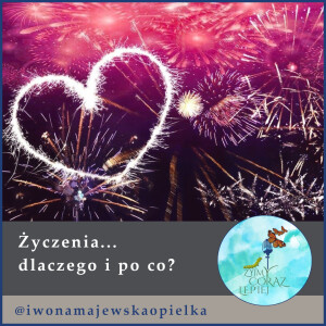 Życzenia - dlaczego i po co