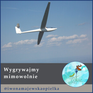 Wygrywajmy mimowolnie