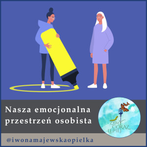 Nasza emocjonalna przestrzeń osobista