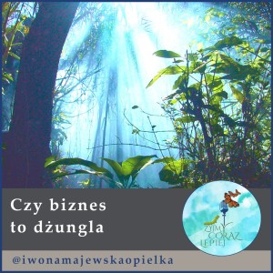 Czy biznes to dżungla?