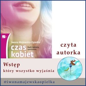 Czas kobiet. Wstęp, który wszystko wyjaśnia.