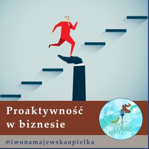 Proaktywność w biznesie. Alfabet Kobieta i Biznes.
