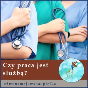 Czy praca jest służbą?