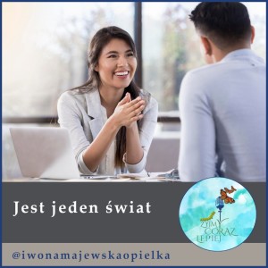 Jest jeden świat.