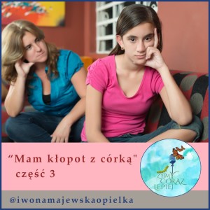 Mam kłopot z córką 3