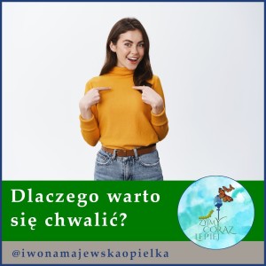 Dlaczego warto się chwalić?