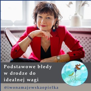 Małgorzata Nitka: Podstawowe błędy w drodze do idealnej wagi.