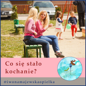 Co się stało kochanie?