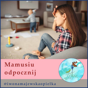 Mamusiu odpocznij