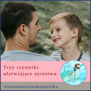 3 czynniki ułatwiające ojcostwo. Najnowsze badania w tym temacie.