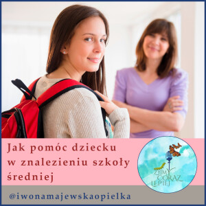 Jak pomóc dziecku w znalezieniu szkoły średniej