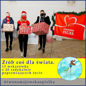 Zrób coś dla świata. 13 wskazówka z 20 proponowanych