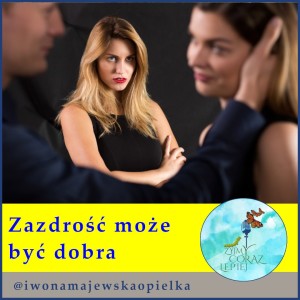 Zazdrość może być dobra