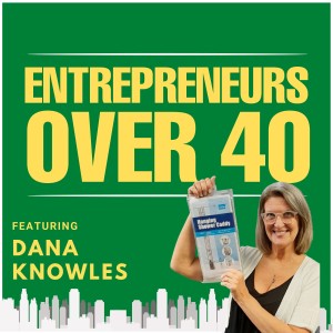 Ep27  - Dana Knowles Talking About Overcoming Addiction And Inventing