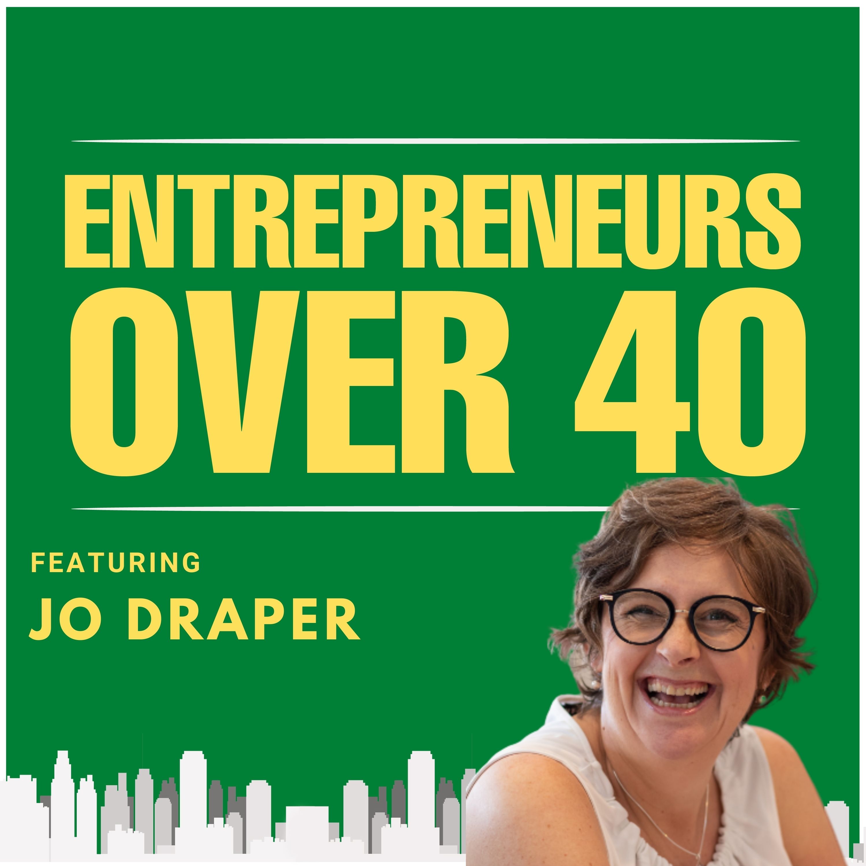 Entrepreneurs Over 40  Episode 18 with Jo Draper Image