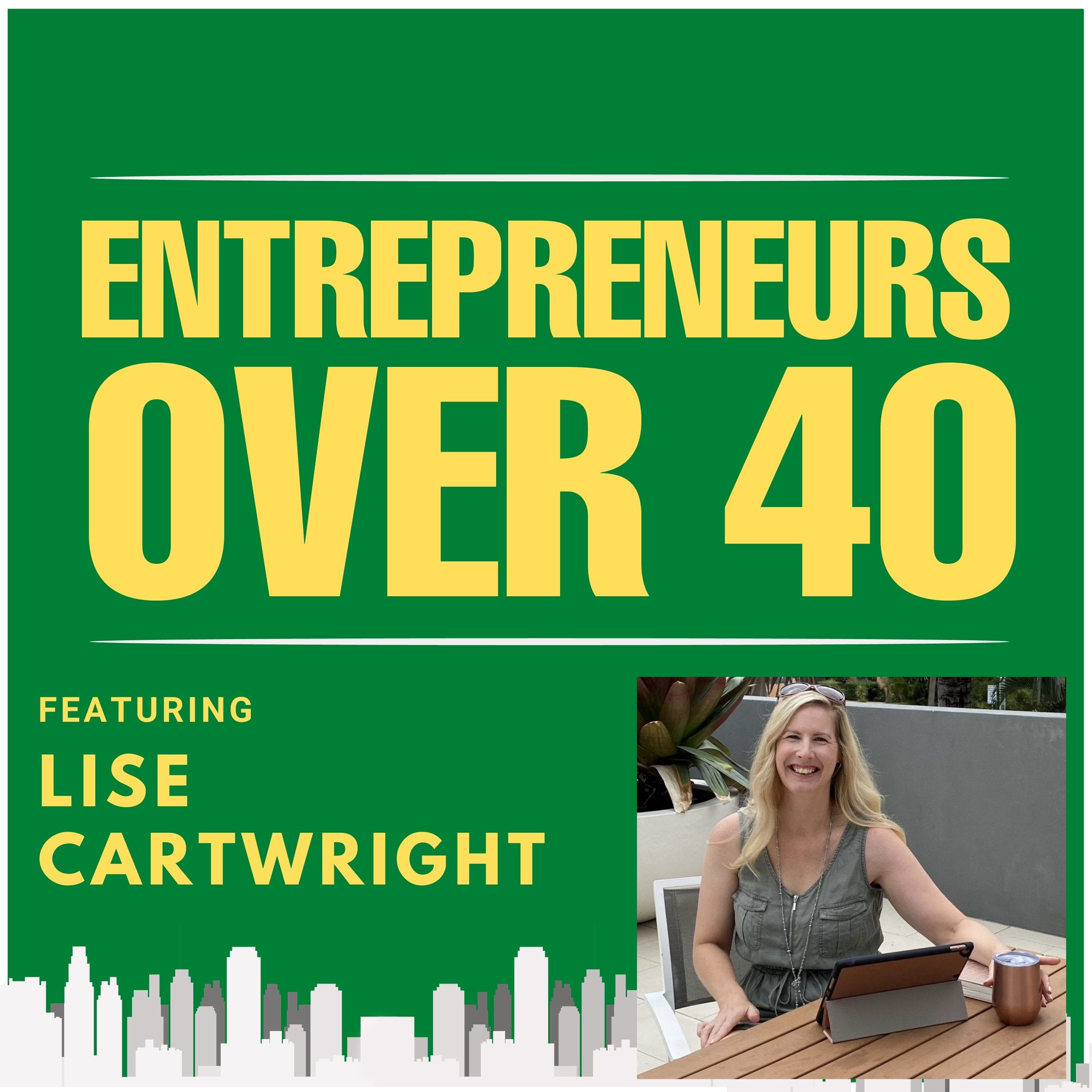 Entrepreneurs Over 40  Episode 1 with Lise Cartwright Image