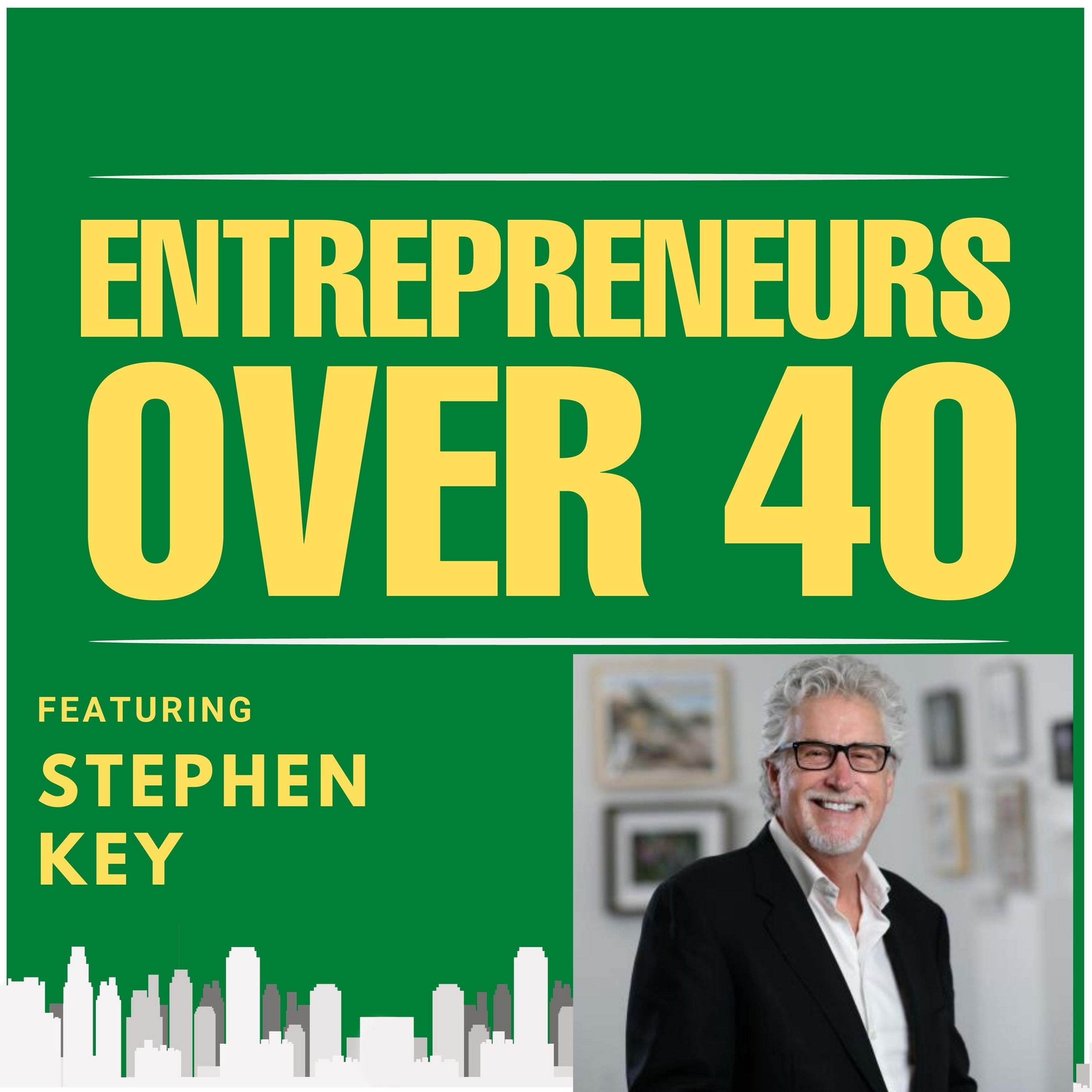 Entrepreneurs Over 40  Episode 3 with Stephen Key Image