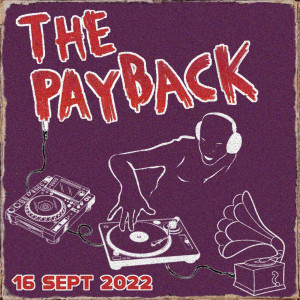 The Payback 16 Sept 22 ’ft. Photek, Betty Wright, Hardfloor, Cornell Campbell & Ramsey Lewis