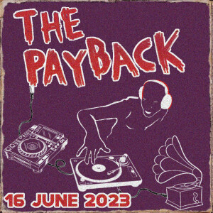 The Payback 16 Jun ’23 ft. Bob Marley, Danny Tenaglia, Silkie, Nina Simone and Quantic