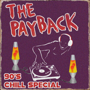 The Payback 90’s Chill Out Special ft. The Orb, Primal Scream, Young Disciples & Photek