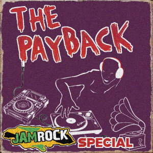 The Payback Jamrock / Jamaican Independence Special w. Stevie B