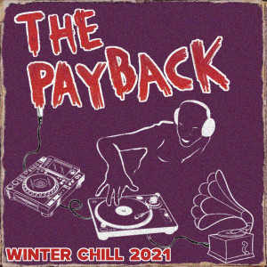 The Payback Winter Chill 2021 ft. Khruangbin, Prince Fatty, Marvin Gaye & Cleo Sol