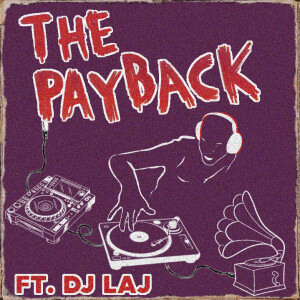 The Payback w. DJ Laj ft.The Fatback Band, Joe Smooth, Busy Signal, Dayme Arocena