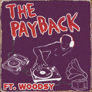 The Payback w. DJ Woodsy ft. Calibre, Carter, Satl, Electrosoul System & Disrupta