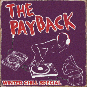 The Payback Winter Chill Special 2022 ft. ATCQ, J. Felix, Chronixx & Wajeed