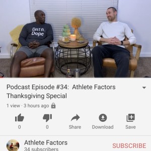 Podcast Episode #34:  Athlete Factors Thanksgiving Special
