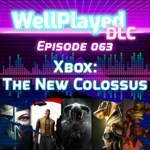 WellPlayed DLC Podcast Episode 063 – Xbox The New Colossus