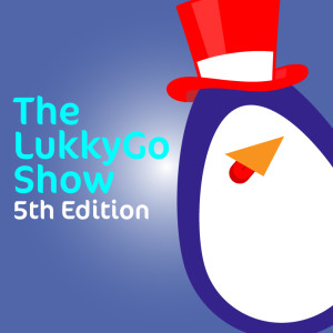The LukkyGo Show : Edition 05