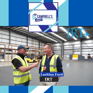 Campbells Comments with Lachlan Ford from IRT