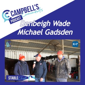 Stable Chat with Mick Gadsden and Denbeigh Wade