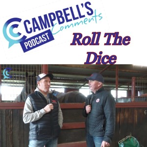Campbells Comments with Roll The Dice
