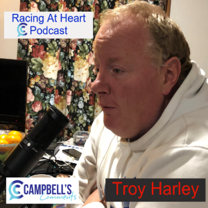 Racing At Heart. Ep.2 Troy Harley