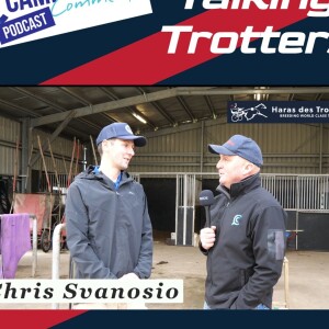 Campbells Comments Talking Trotters with Chris Svanosio